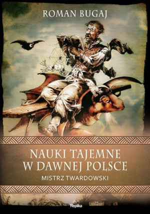 Nauki Tajemne W Dawnej Polsce Mistrz Twardowski