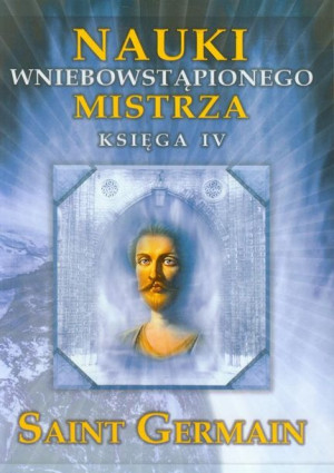 Nauki Wniebowstąpionego Mistrza Księga 4 Książka