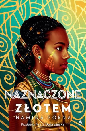 Naznaczone Złotem Niezłomne Tom 1 Forna Namina
