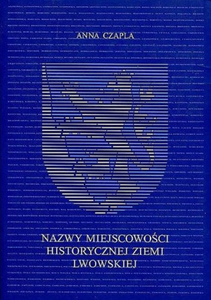 Nazwy Miejscowości Historycznej Ziemi Lwowskiej