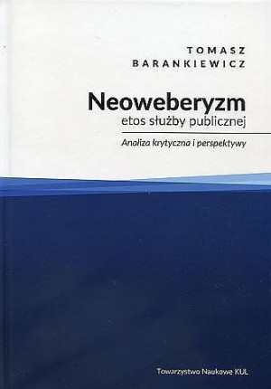 Neoweberyzm Etos Służby Publicznej Analiza Krytycz