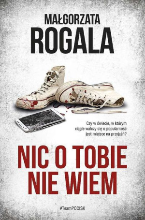 Nic O Tobie Nie Wiem Małgorzata Rogala Książka
