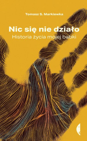 Nic Się Nie Działo Historia Życia Mojej Babki