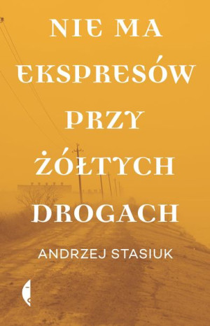 Nie Ma Ekspresów Przy Żółtych Drogach Wyd 3 Czarne