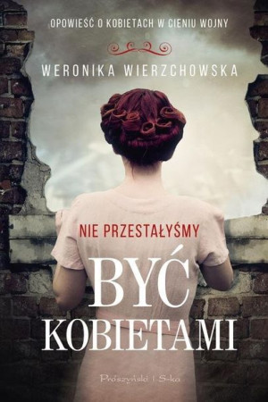 Nie Przestałyśmy Być Kobietami Książka