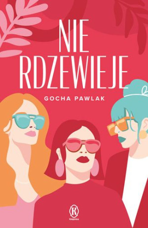 Nie Rdzewieje Pawlak Małgorzata Książka Książnica