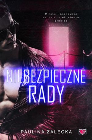 Niebezpieczne Rady Zalecka Paulina Książka