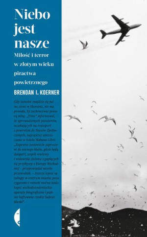 Niebo Jest Nasze Koerner Brendan I Książka Czarne