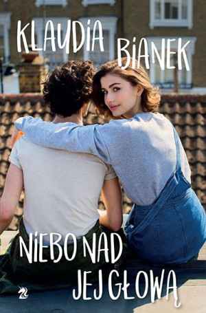 Niebo Nad Jej Głową Bianek Klaudia Książka