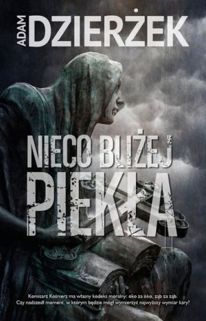Nieco Bliżej Piekła Dzierżek Adam Książka Initium