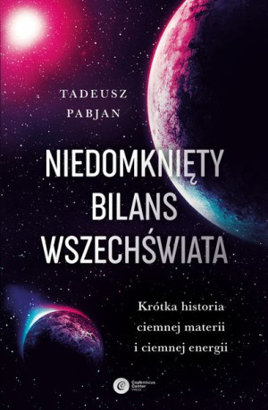 Niedomknięty Bilans Wszechświata Wyd 3 Książka