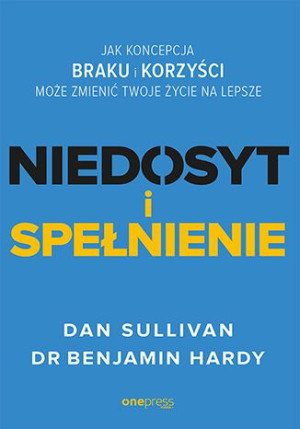 Niedosyt I Spełnienie Jak Koncepcja Braku I Korzyś