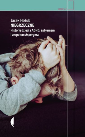 Niegrzeczne Historie Dzieci Z Adhd Autyzmem I Zesp