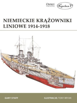 Niemieckie Krążowniki Liniowe 1914 1918 Gary Staff