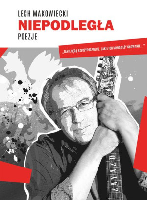 Niepodległa Poezje Lech Makowiecki Książka
