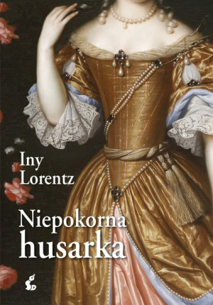 Niepokorna Husarka Iny Lorentz Książka Sonia Draga