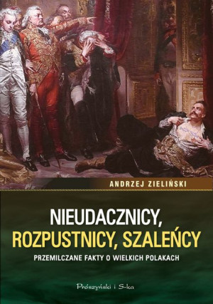 Nieudacznicy Rozpustnicy Szaleńcy Książka