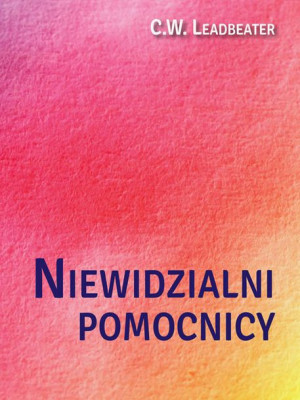 Niewidzialni Pomocnicy Leadbeater C W Książka