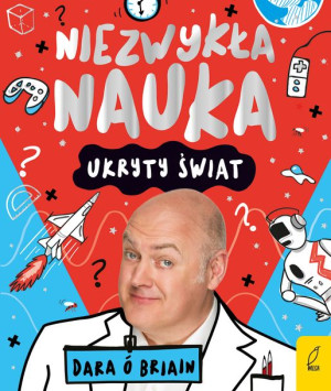 Niezwykła Nauka Ukryty Świat O Briain Dara Książka