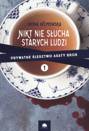 Nikt Nie Słucha Starych Ludzi Prywatne Śledztwo Ag