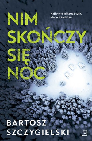Nim Skończy Się Noc Szczygielski Bartosz Książka
