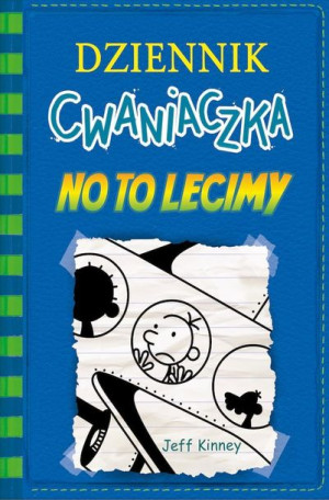 No To Lecimy Dziennik Cwaniaczka Wyd 2 Jeff Kinney