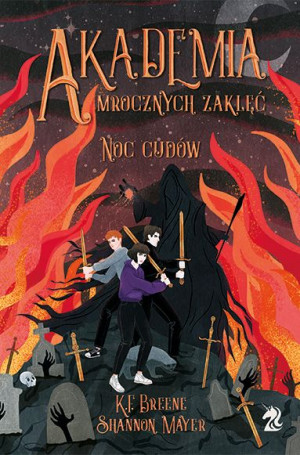 Noc Cudów Akademia Mrocznych Zaklęć Tom 3 Książka