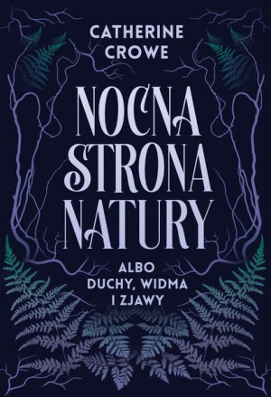 Nocna Strona Natury Albo Duchy Widma I Zjawy