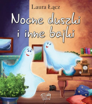 Nocne Duszki I Inne Bajki Łącz Laura Książka Arti