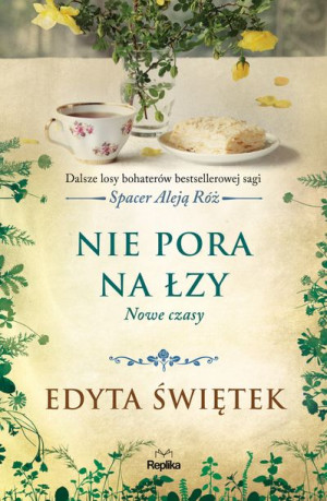 Nowe Czasy Tom 1 Nie Pora Na Łzy Świętek Edyta