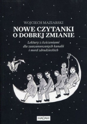 Nowe Czytanki O Dobrej Zmianie Maziarski Wojciech