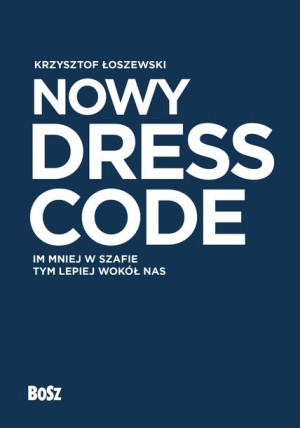 Nowy Dress Code Łoszewski Krzysztof Książka