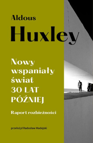 Nowy Wspaniały Świat 30 Lat Później Raport