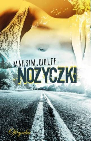Nożyczki Maksim Wolff Książka Oficynka