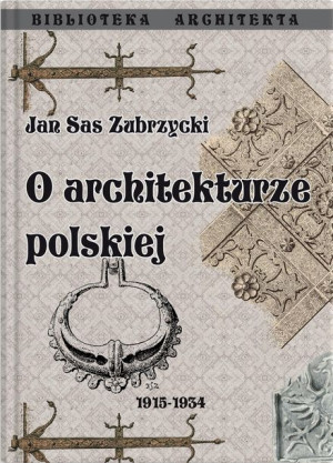O Architekturze Polskiej Sas Zubrzycki Jan Książka