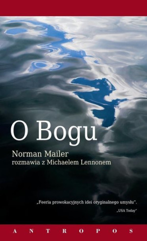 O Bogu Norman Mailer Rozmawia Z Michaelem Książka