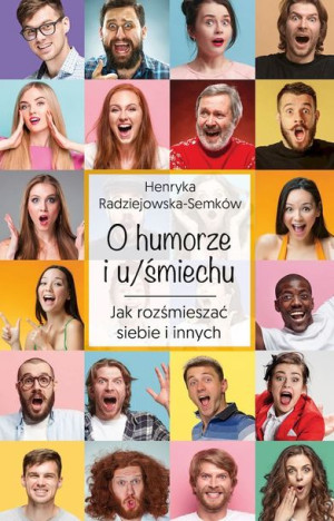 O Humorze I U Śmiechu Jak Rozśmieszać Siebie I