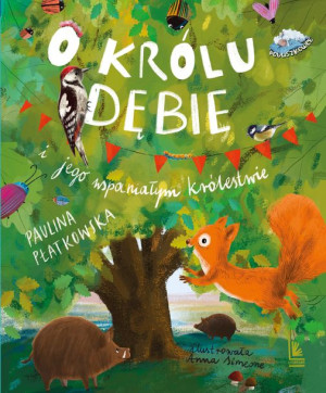 O Królu Dębie I Jego Wspaniałym Królestwie Książka