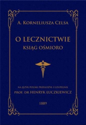 O Lecznictwie Ksiąg Ośmioro Celsus A Korneliusz
