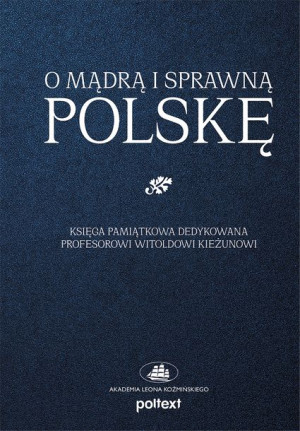 O Mądrą I Sprawną Polskę Opracowanie Zbiorowe