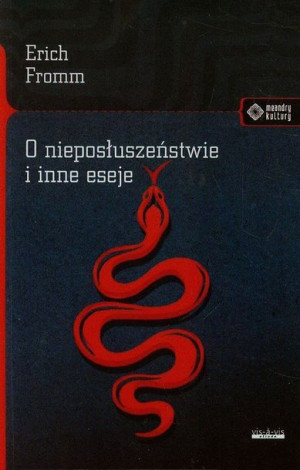 O Nieposłuszeństwie I Inne Eseje Erich Fromm Vis