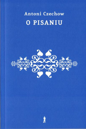 O Pisaniu Czechow Antoni Książka