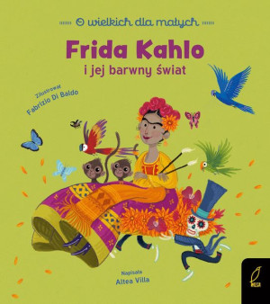 O Wielkich Dla Małych Frida Kahlo Villa Altea