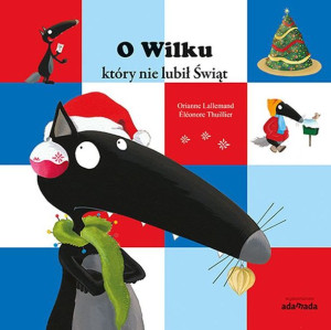 O Wilku Który Nie Lubił Świąt Orianne Lallemand