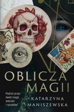Oblicza Magii Maniszewska Katarzyna Książka