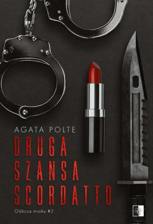 Oblicza Mroku Tom 2 Druga Szansa Scordatto Książka
