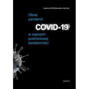 Obraz Pandemii Covid 19 W Zapisach Podmiotowej