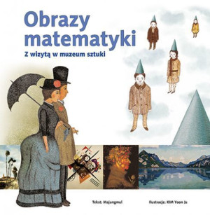 Obrazy Matematyki Z Wizytą W Muzeum Sztuki Książka