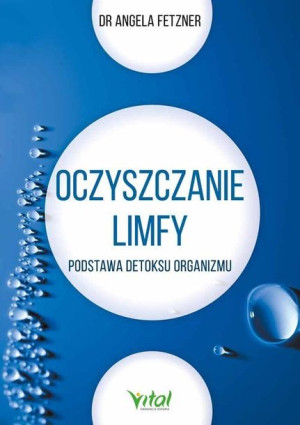 Oczyszczanie Limfy Podstawa Detoksu Organizmu