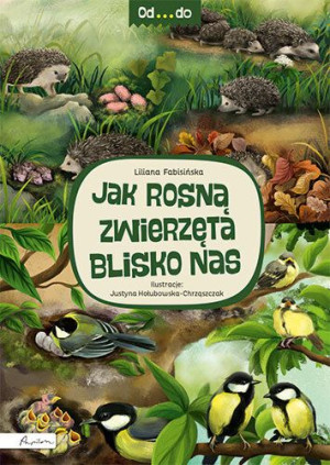 Od Do Jak Rosną Zwierzęta Blisko Nas Książka